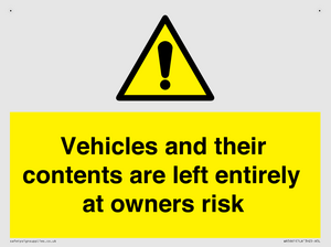 Vehicles and their contents are left entirely at owners risk